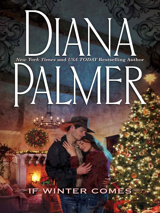 Title details for If Winter Comes by Diana Palmer - Available